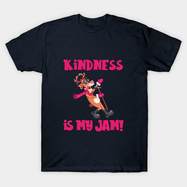 Kindness is My Jam with Christmas Reindeer Singing T-Shirt by Unified by Design